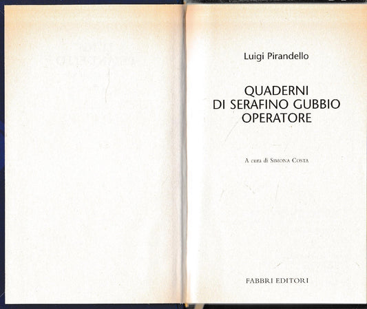 Luigi Pirandello Tutte le opere. Quaderni di Serafino Gubbio operatore - copertina