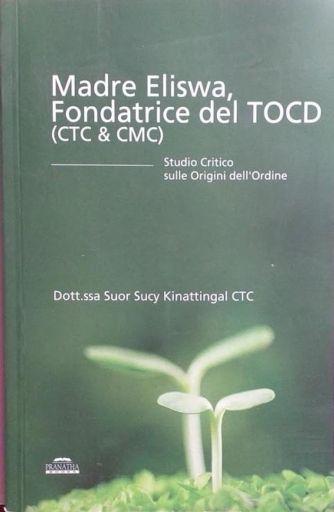 Madre Eliswa, fondatrice del TOCD (CtC & CMC) : studio critico sulle origini dell'ordine - copertina