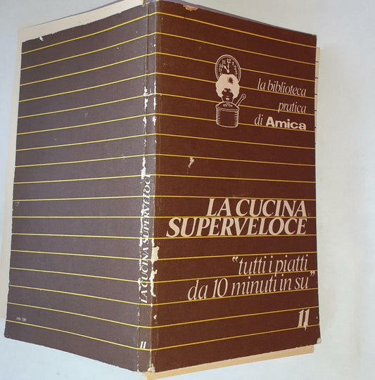 La biblioteca pratica di Amica: la cucina superveloce - copertina
