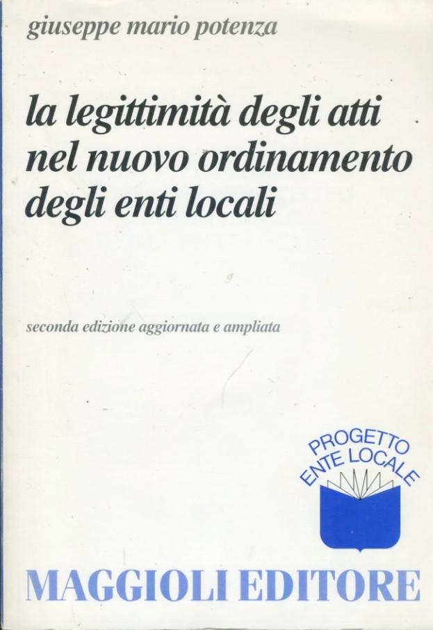 La legittimità degli atti nel nuovo ordinamento degli enti locali - copertina