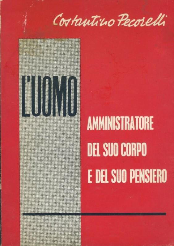 L'uomo amministratore del suo corpo e del suo pensiero - copertina