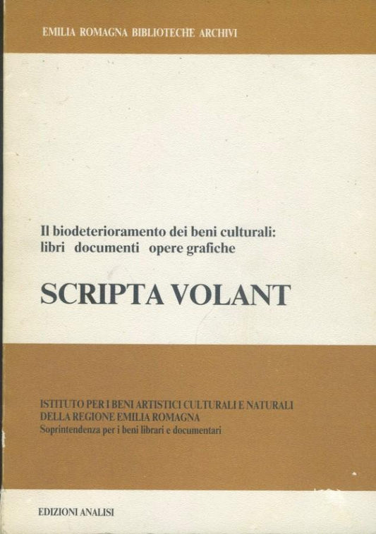 Scripta volant. Il biodeterioramento dei beni culturali: libri documenti opere grafiche - copertina