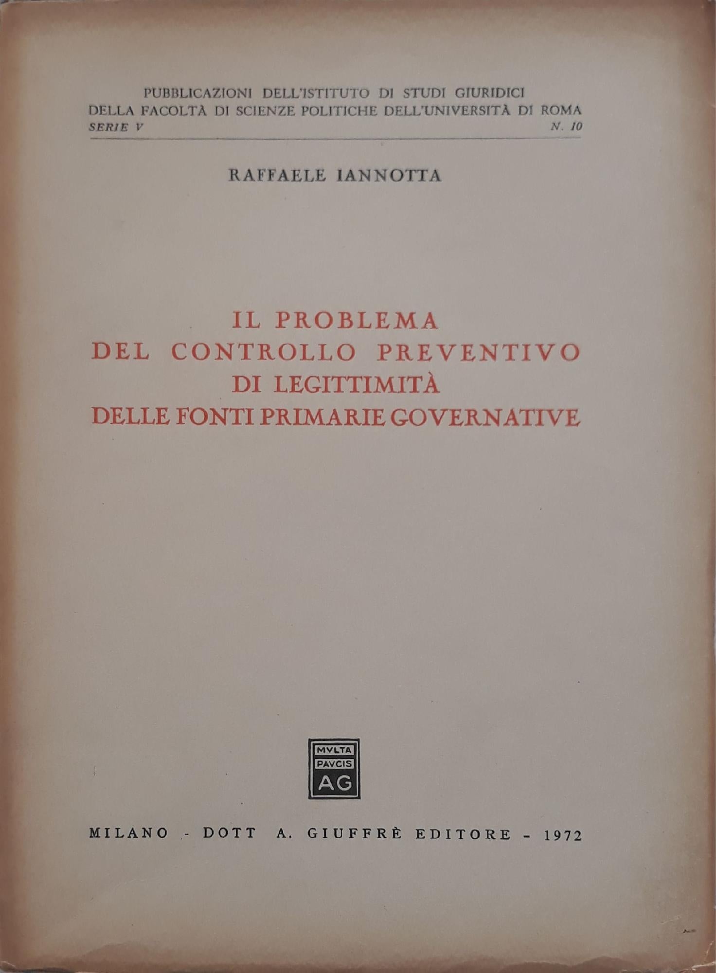 Il problema del controllo preventivo di legittimità delle fonti primarie governative - copertina