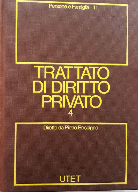 Trattato di diritto privato volume 4: Persone e famiglia. (tomo terzo) - copertina