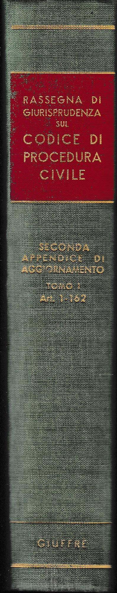Rassegna di Giurisprudenza sul Codice di Procedura Civile. Seconda appendice di agiornamento, tomo I, artt. 1-162 - copertina