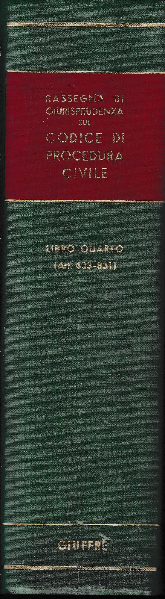 Rassegna di Giurisprudenza sul Codice di Procedura Civile. Libro IV, artt. 633-831 - copertina