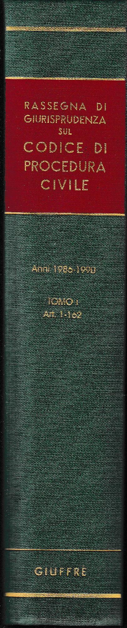 Rassegna di Giurisprudenza sul Codice di Procedura Civile. Anni 1986-1990, tomo I, libro I, artt. 1-162 - copertina