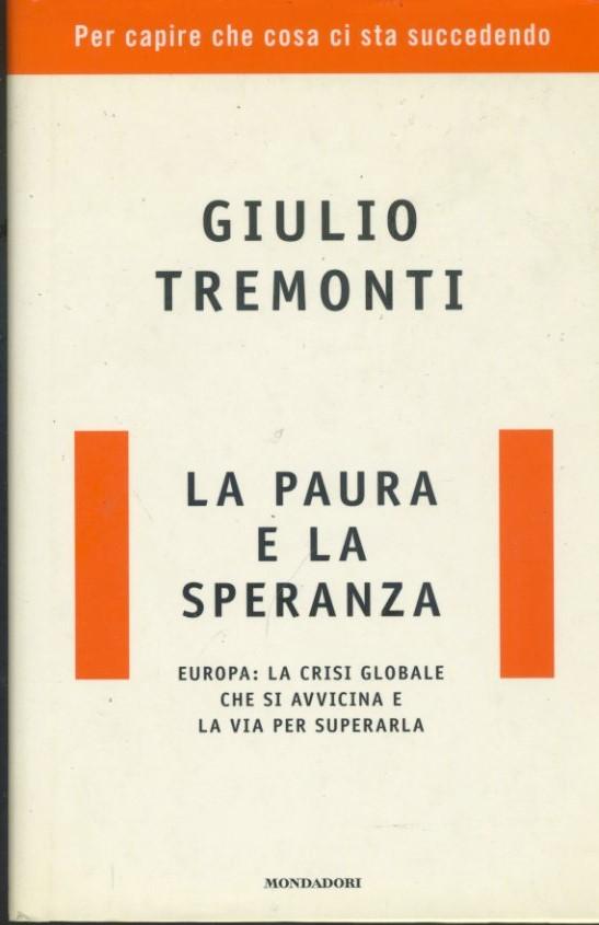 La paura e la speranza. Europa: la crisi globale che si avvicina e la via per superarla - copertina