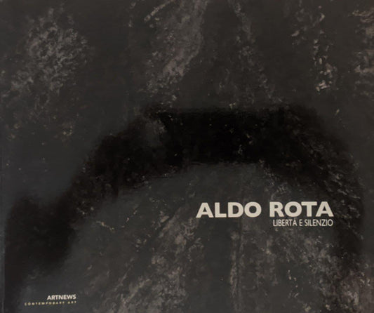 Aldo Rota: libertà e silenzio - copertina