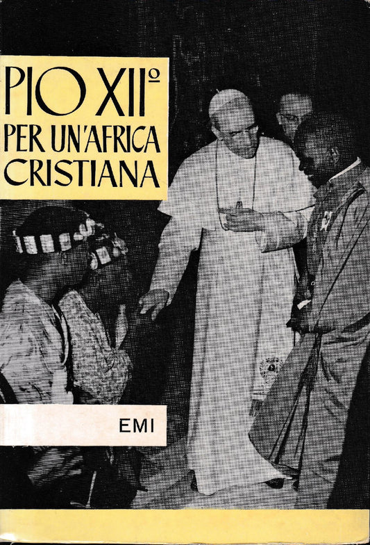 PIO XII° per un'Africa cristiana. Commento alla "Fidei Donum" - copertina