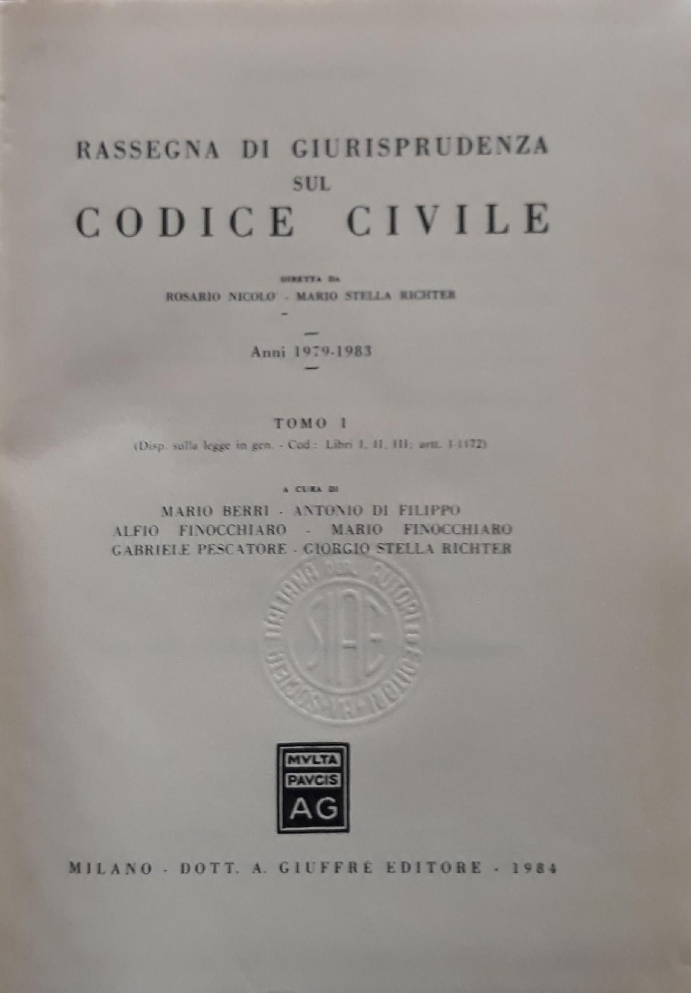 Rassegna di giurisprudenza sul codice civile: Tomo 1: Anni 1979-1983 : Disp. sulla legge in gen. Cod.: libri 1,2,3; artt. 1-1172 - copertina