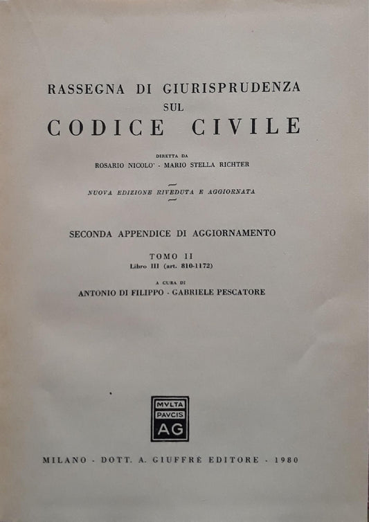 Rassegna di giurisprudenza sul codice civile: seconda appendice di aggiornamento: Tomo II Libro III, (art. 810 - 1172) - copertina
