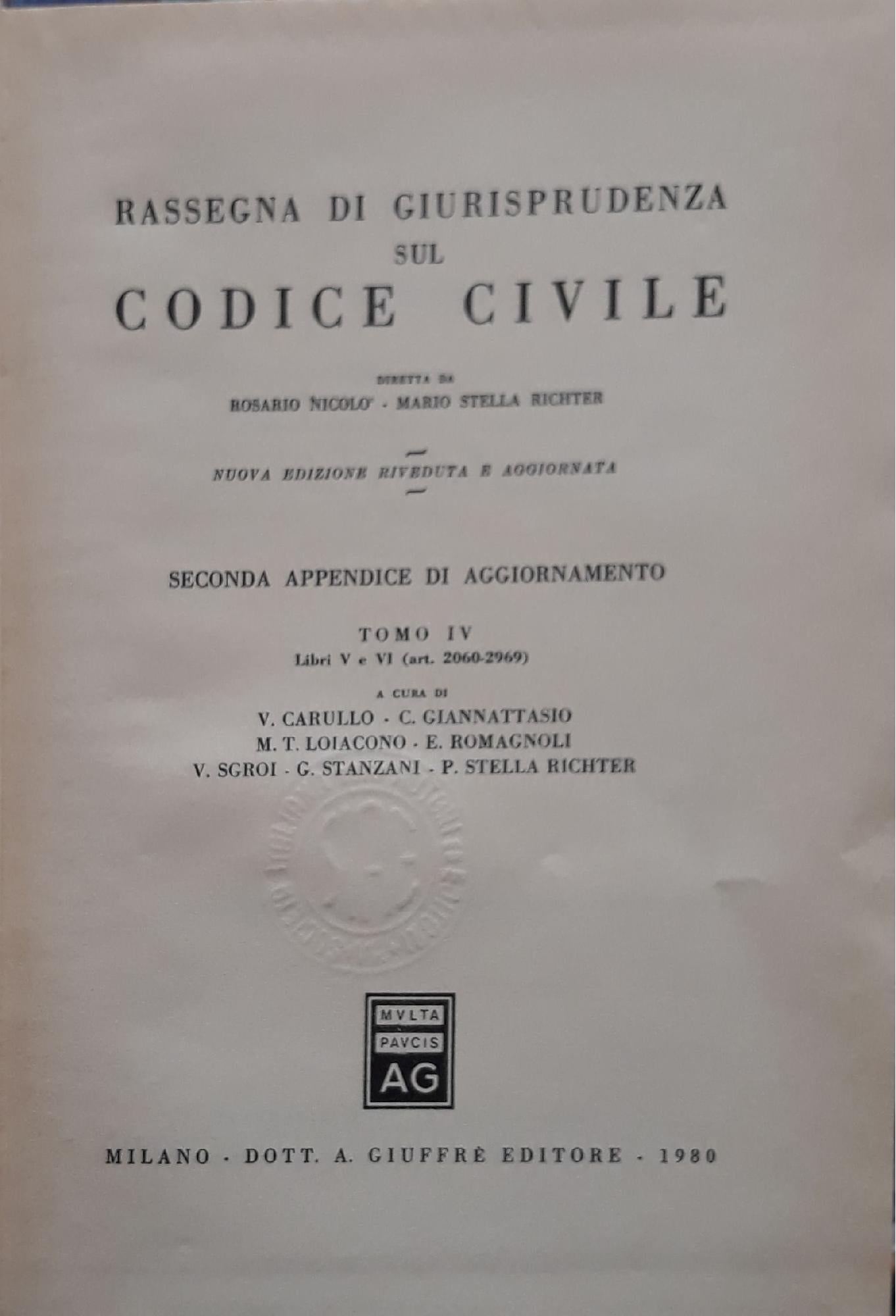 Rassegna di giurisprudenza sul codice civile: Seconda appendice di aggiornamento Tomo IV, libri V e VI (art. 2060 2969) - copertina