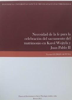 Necesidad de la fe para la celebracion del sacramento del matrimonio en Karol Wojtyla y Juan Pablo II - copertina