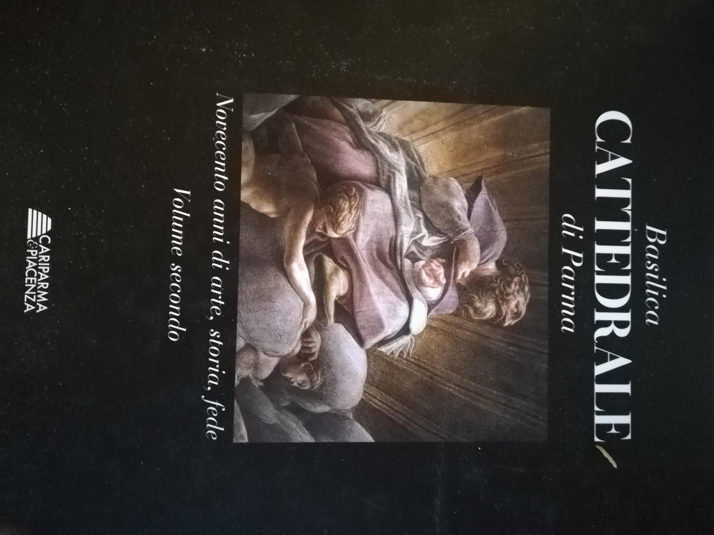 BASILICA CATTEDRALE DI PARMA, NOVECENTO ANNI DI ARTE, STORIA, FEDE. - copertina