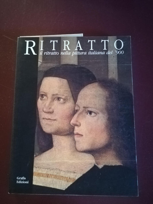 Ritratto: il ritratto nella pittura italiana del '900 - copertina