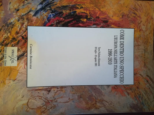 Come dentro uno specchio: l'Europa nell'arte italiana 1990 - 1910 - copertina