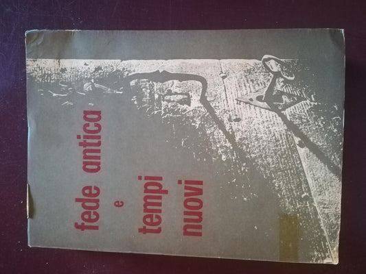 Fede antica e tempi nuovi - copertina