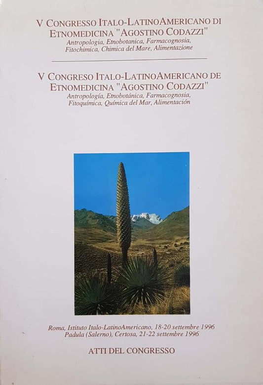 V congresso Italo-Latino Americano di etnomedicina "Agostino Codazzi" Antropologia, Etnobotànica, Farmacognosia, Fitochimica, Chimica del Mar, Alimentazione Atti del congresso - copertina