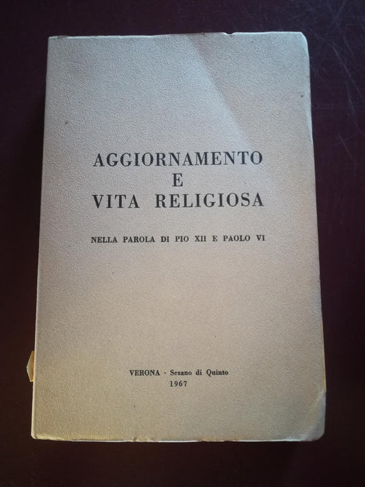 Aggiornamento e vita religiosa nella parola di Pio XII e Paolo VI - copertina
