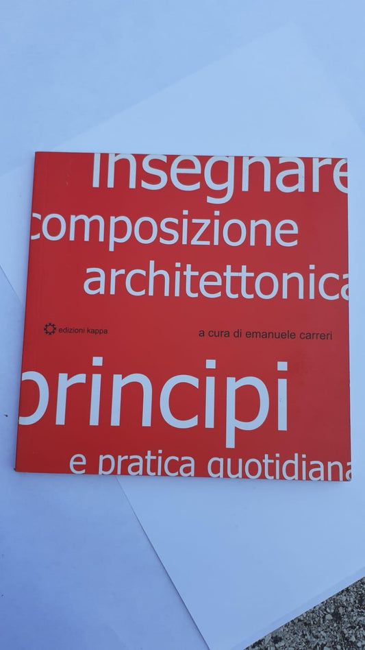 Insegnare composizione architettonica. Principi e pratica quotidiana - copertina