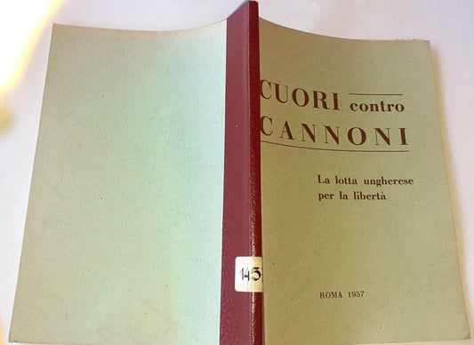 Cuori contro cannoni. La lotta ungherese per la liberta' - copertina
