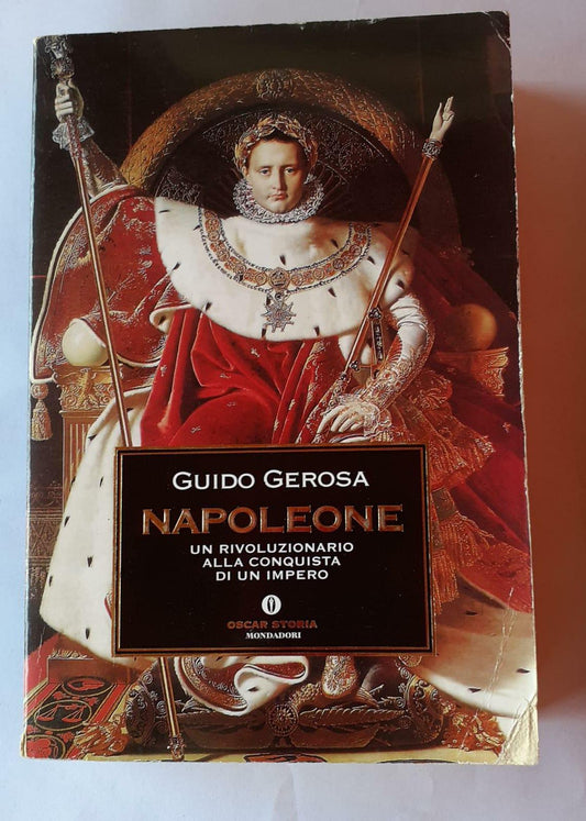 Napoleone . Un rivoluzionario alla conquista di un impero - copertina