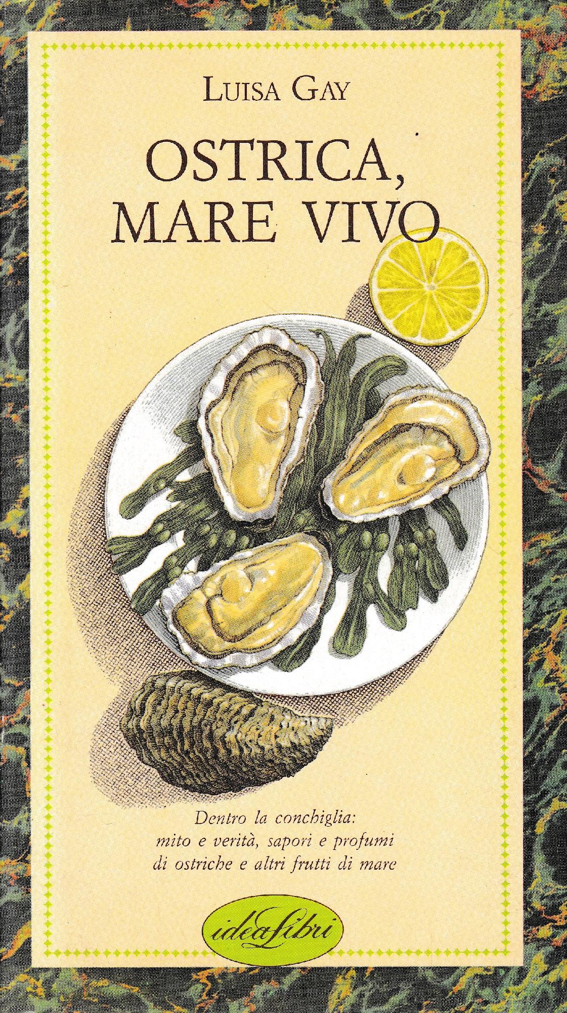 Ostrica, mare vivo. Ediz. illustrata - copertina