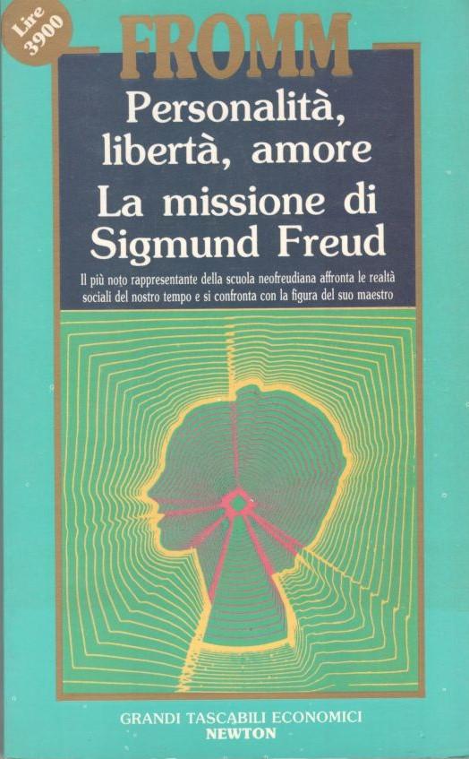 Personalità, libertà, amore. La missione di Sigmund Freud - copertina
