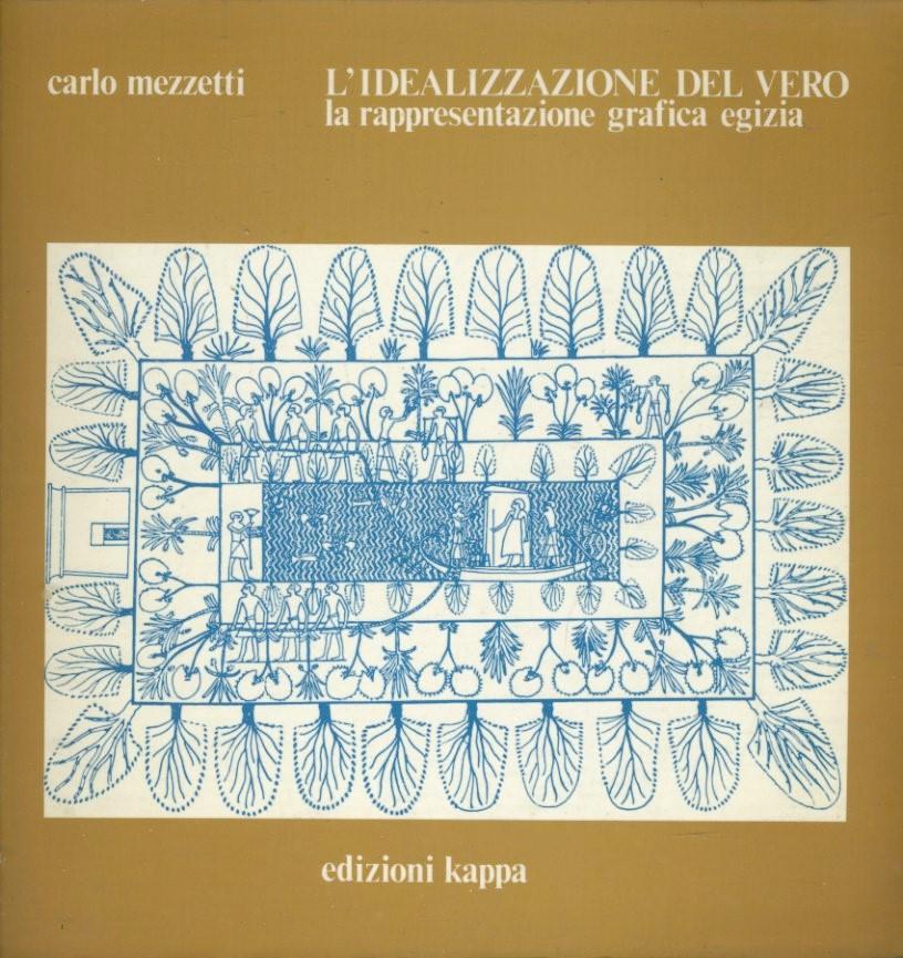 L'idealizzazione del vero. La rappresentazione grafica egizia - copertina