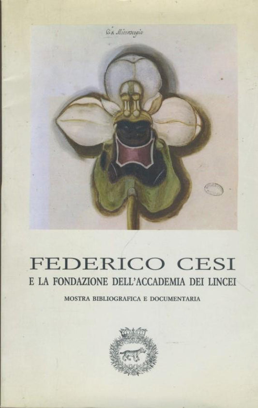 Federico Cesi E La Fondazione Dell'Accademia Dei Lincei - Mostra Bibliografica E Documentaria - copertina