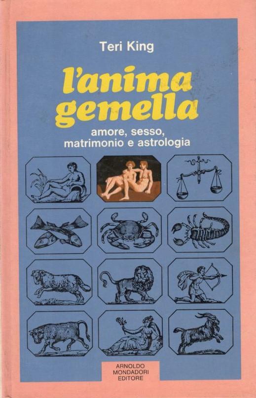 L' anima gemella, amore, sesso, matrimonio e astrologia - copertina