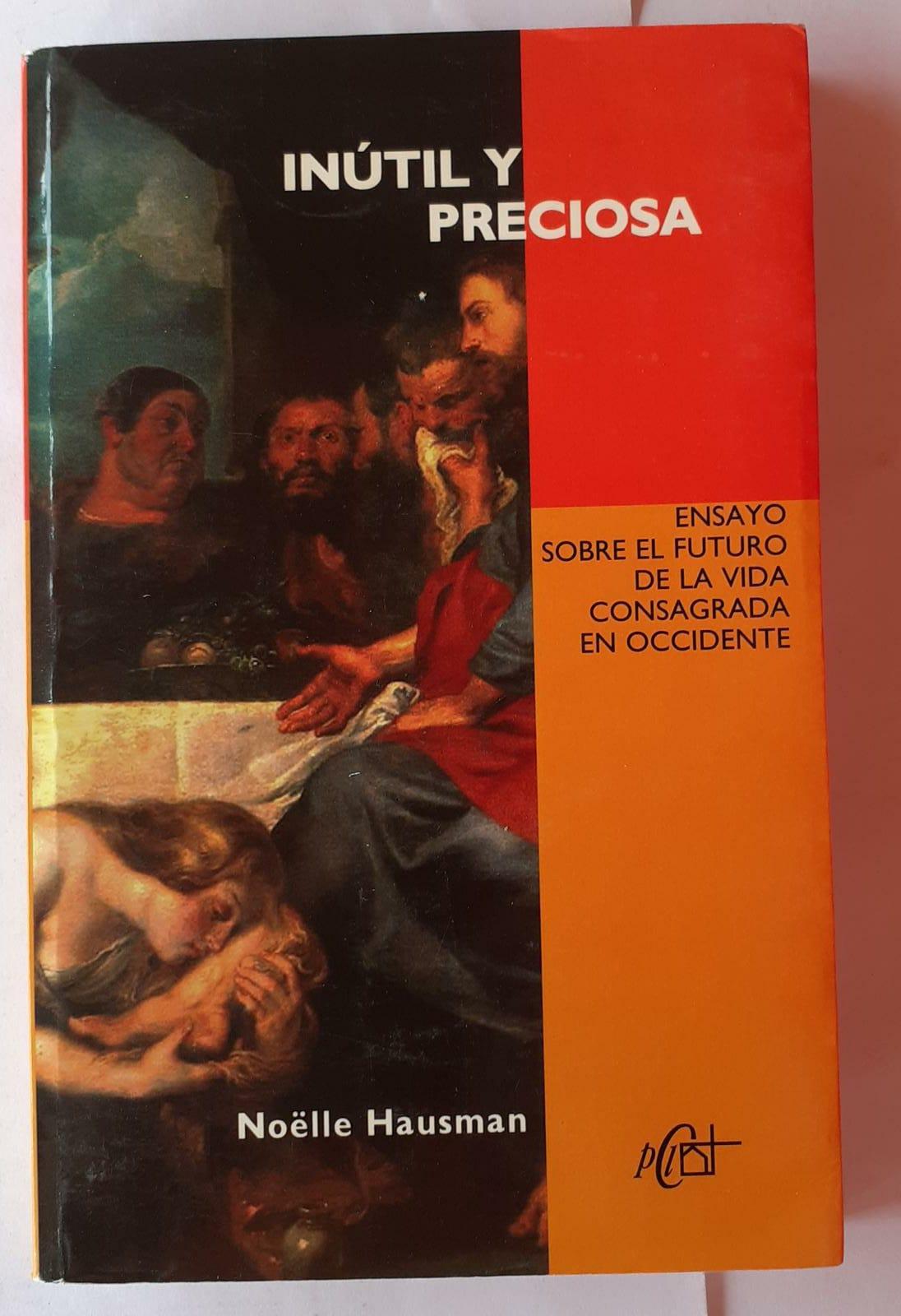 Inútil y preciosa . Ensayo sobre el futuro de la *vida *consagrada en Occidente - copertina