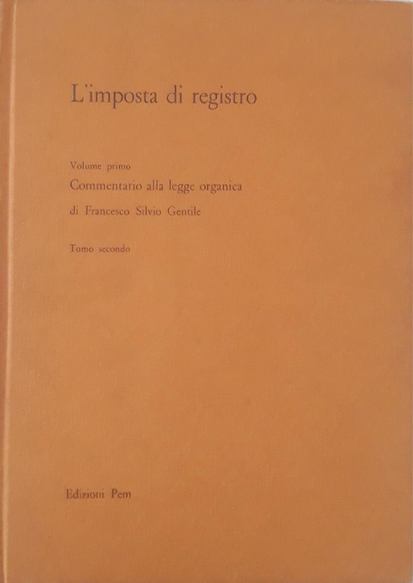L'imposta di registro: commentario alla legge organica, volume primo; tomo secondo - copertina