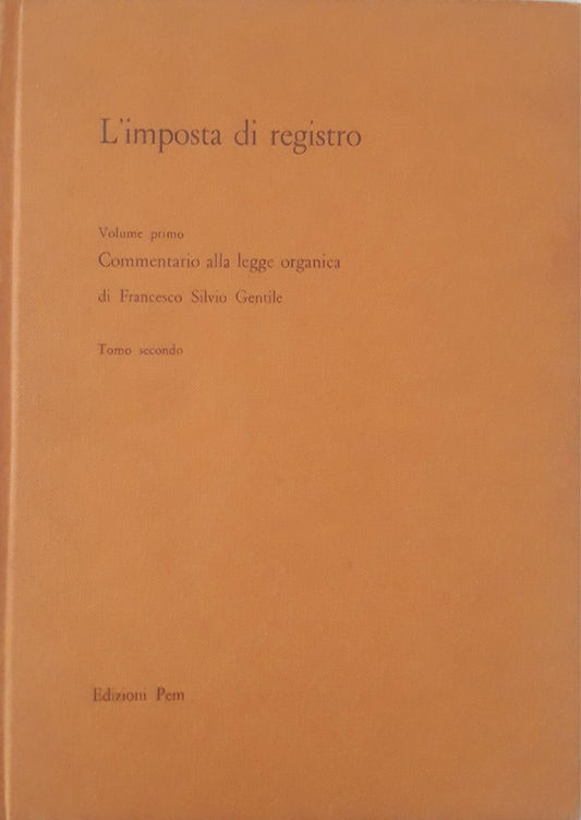 L'imposta di registro: commentario alla legge organica, volume primo; tomo secondo - copertina