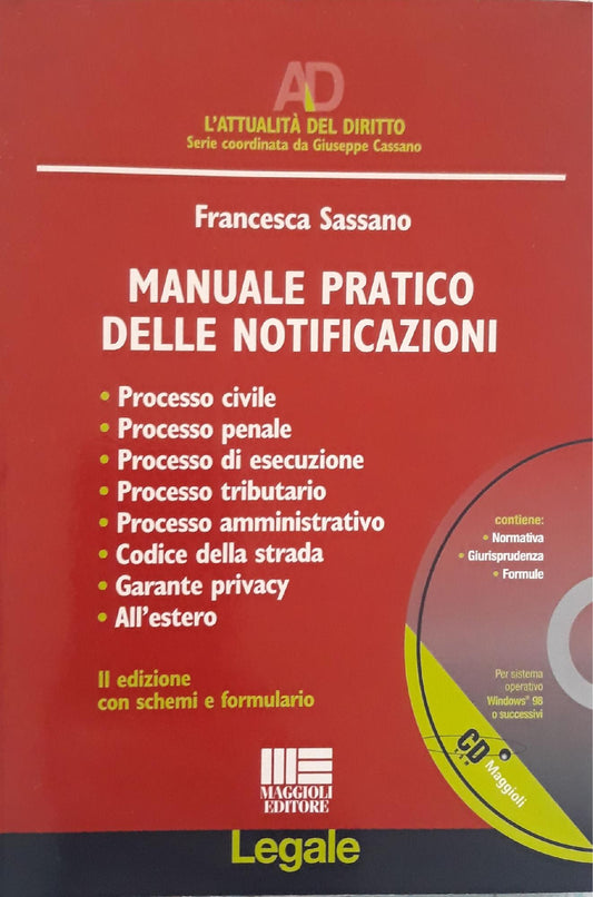 Manuale pratico delle notificazioni : processo civile, processo penale, processo di esecuzione, processo tributario, processo amministrativo, codice della strada, garante della privacy, all'estero - copertina