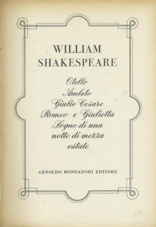 Otello. Amleto. Giulio Cesare. Romeo e Giulietta. Sogno di una notte di mezza estate - copertina