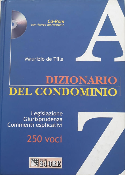 Dizionario del condominio : 250 voci, legislazione, giurisprudenza, commenti esplicativi - copertina