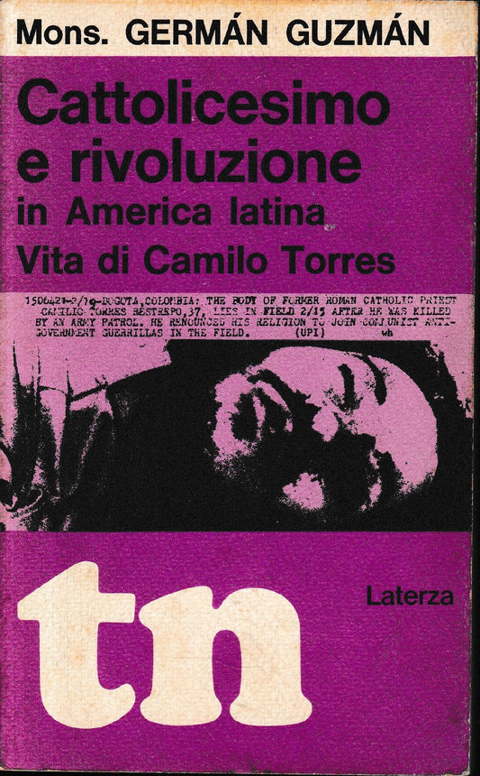 Cattolicesimo e rivoluzione in America latina. Vita di Camillo Torres - copertina
