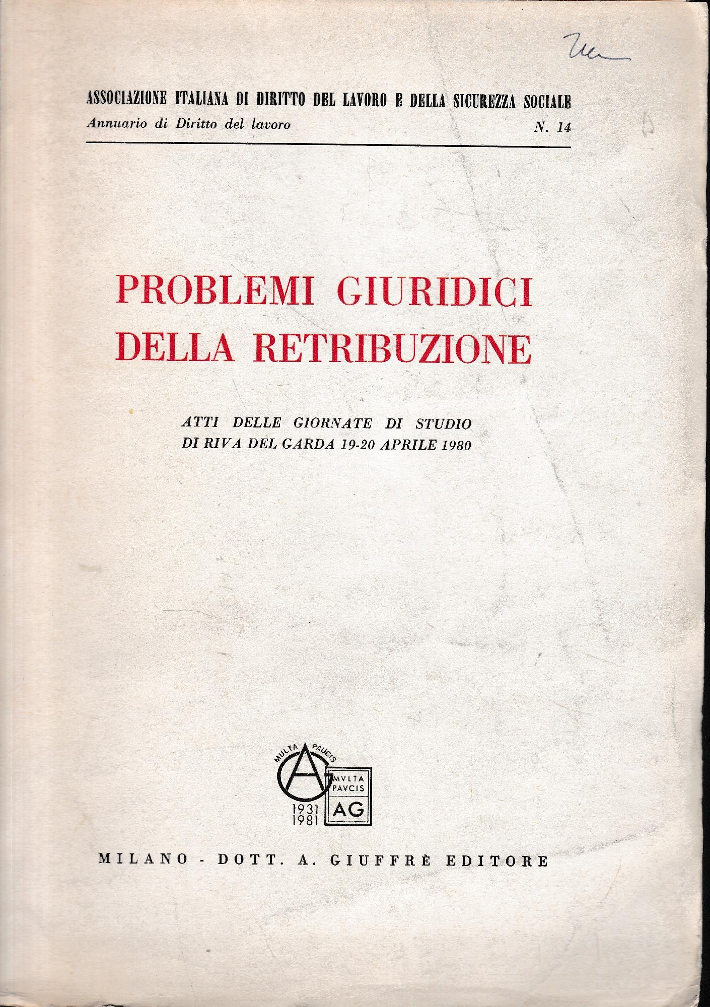 Problemi giuridici della retribuzione. Atti delle giornate di studio di Riva del Garda 19-20 Aprile 1980 - copertina