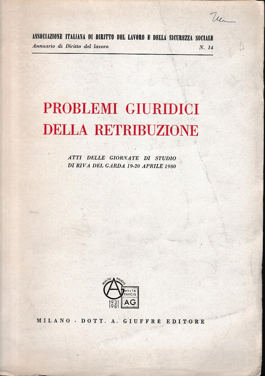 Problemi giuridici della retribuzione. Atti delle giornate di studio di Riva del Garda 19-20 Aprile 1980 - copertina