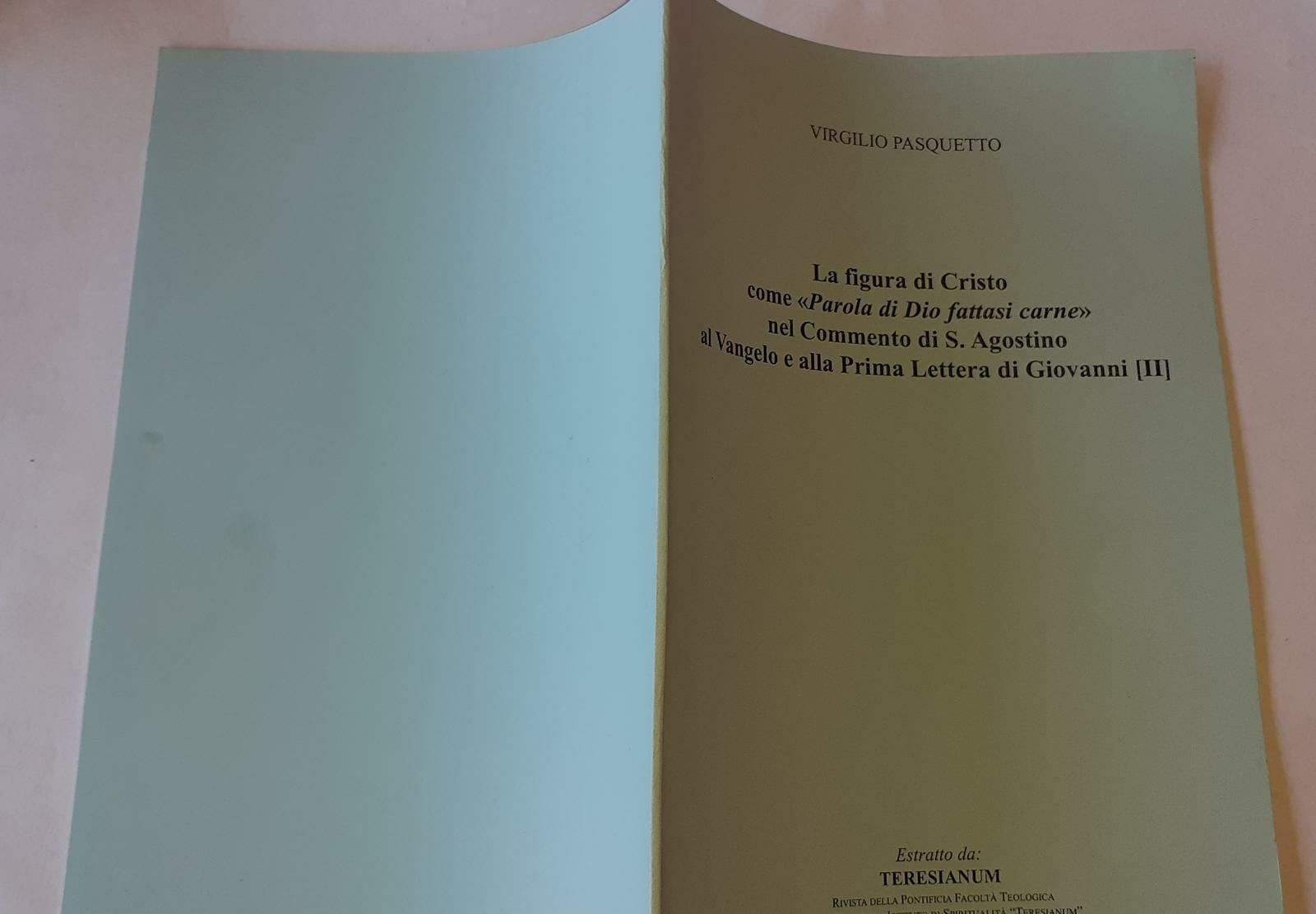 La figura di Cristo come Parola di Dio fattasi carne nel commento di S. Agostino al Vangelo e alla prima Lettera di Giovanni II - copertina