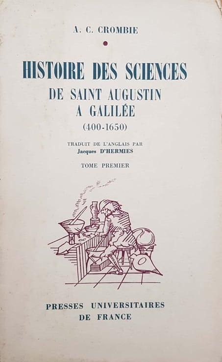 Histoire des sciences, de Saint Augustin a Galilée. Tome premier - copertina
