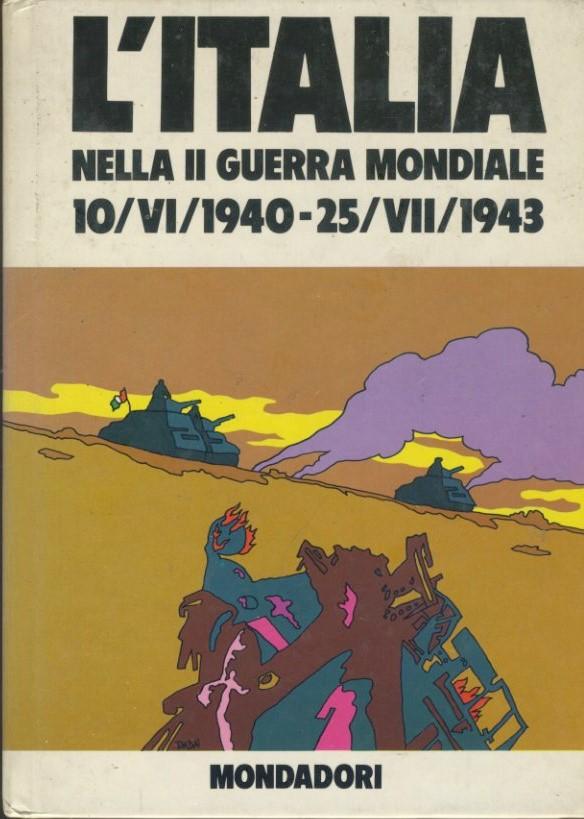 L'Italia nella II guerra mondiale 10/VI/1940- 25/VII/1943 - copertina