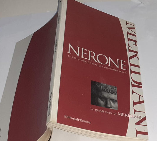 Nerone. La vita, le follie. Le meraviglie della Domus Aurea - copertina