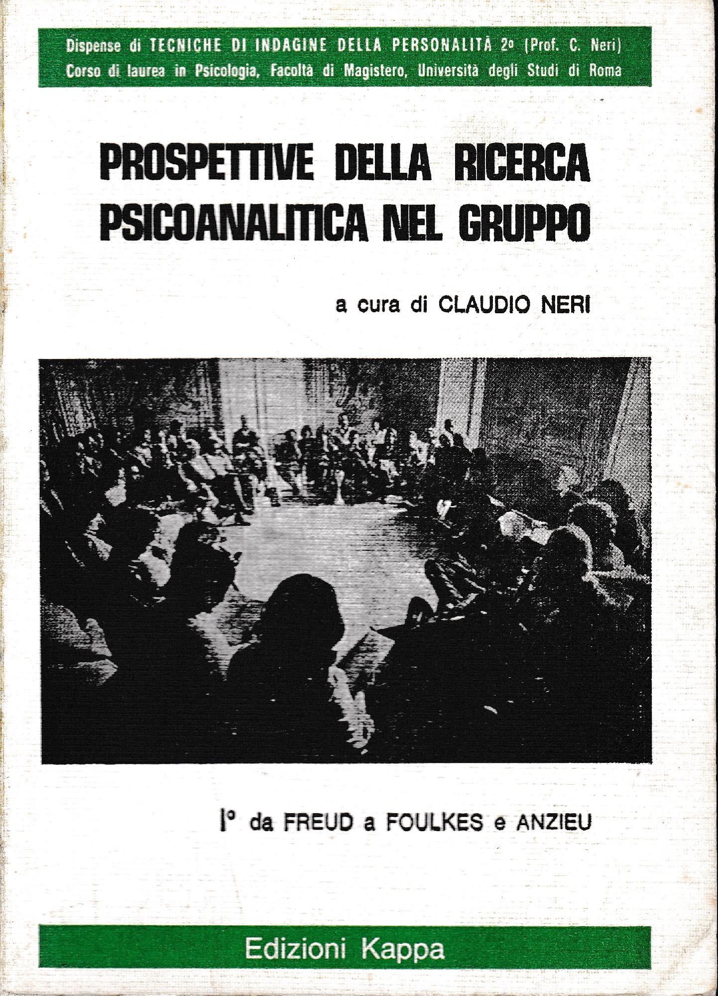 Prospettive della ricerca psicoanalitica nel gruppo. I° da Freud a Foulkes a Anzieu - copertina
