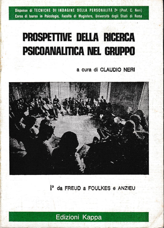 Prospettive della ricerca psicoanalitica nel gruppo. I° da Freud a Foulkes a Anzieu - copertina
