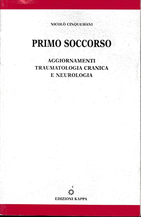 Primo soccorso. Aggiornamenti traumatologia cranica e neurologia - copertina