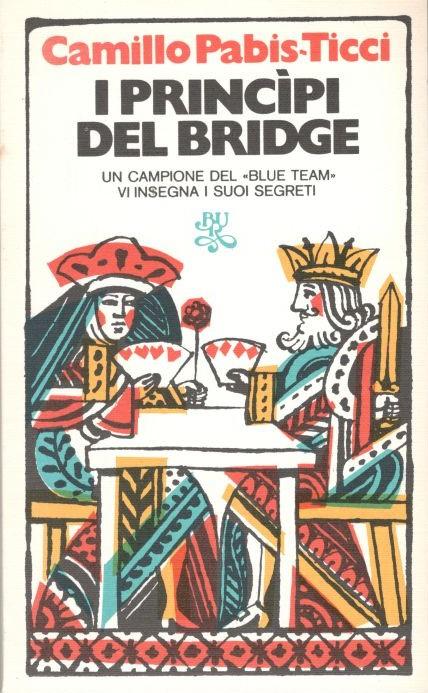 I principi del bridge, un campione del "blue team" vi insegna i suoi segreti - copertina