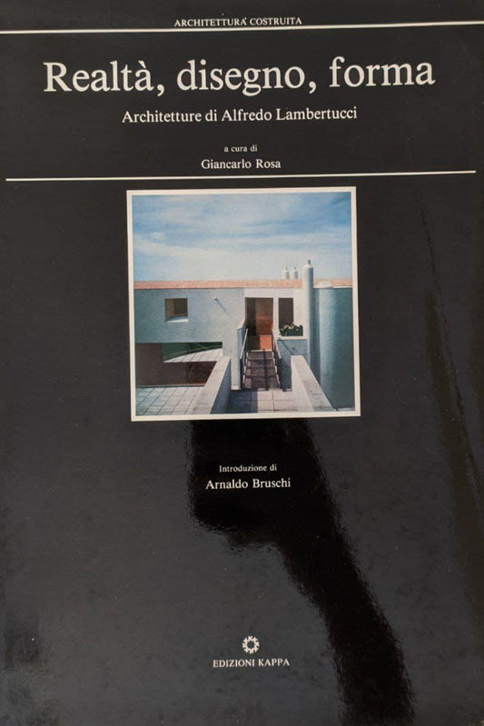 Realtà, disegno, forma. Architetture di Alfredo Lambertucci - copertina